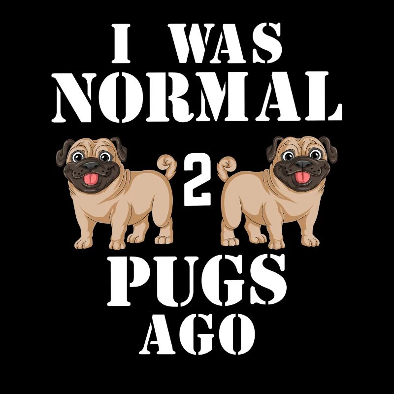 Ich war vor zwei Möpsen normal