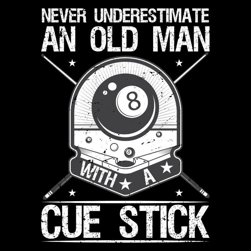 never underestimate an old man with a cue stick