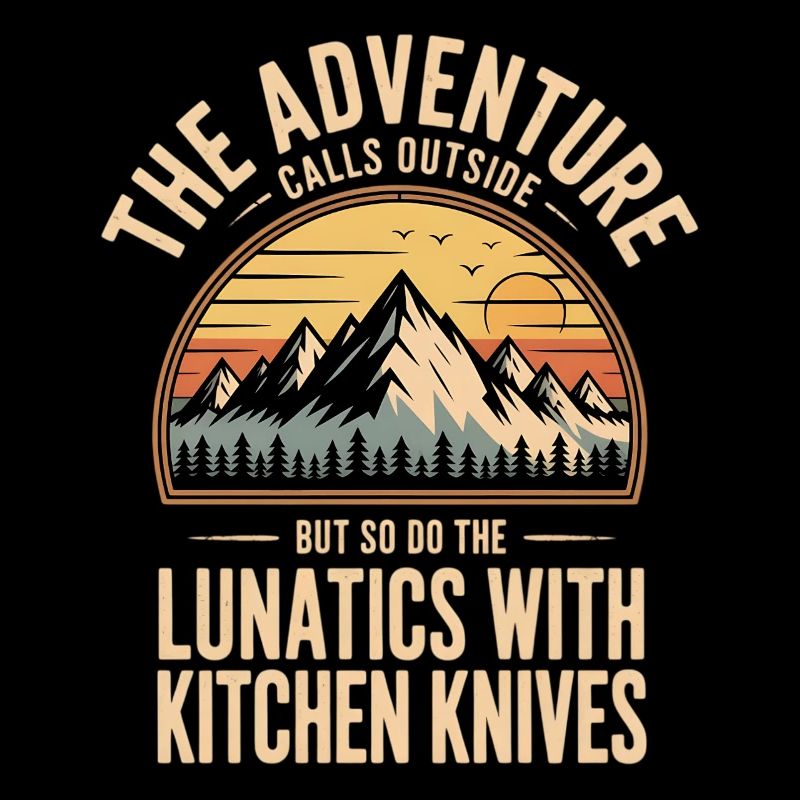 Abenteuer ruft draußen: Lunatics mit Küchenmessern
