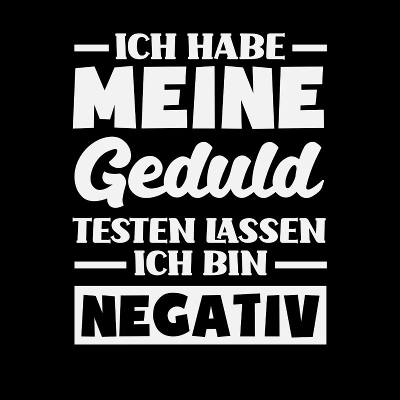 Patience tested – I'm negative