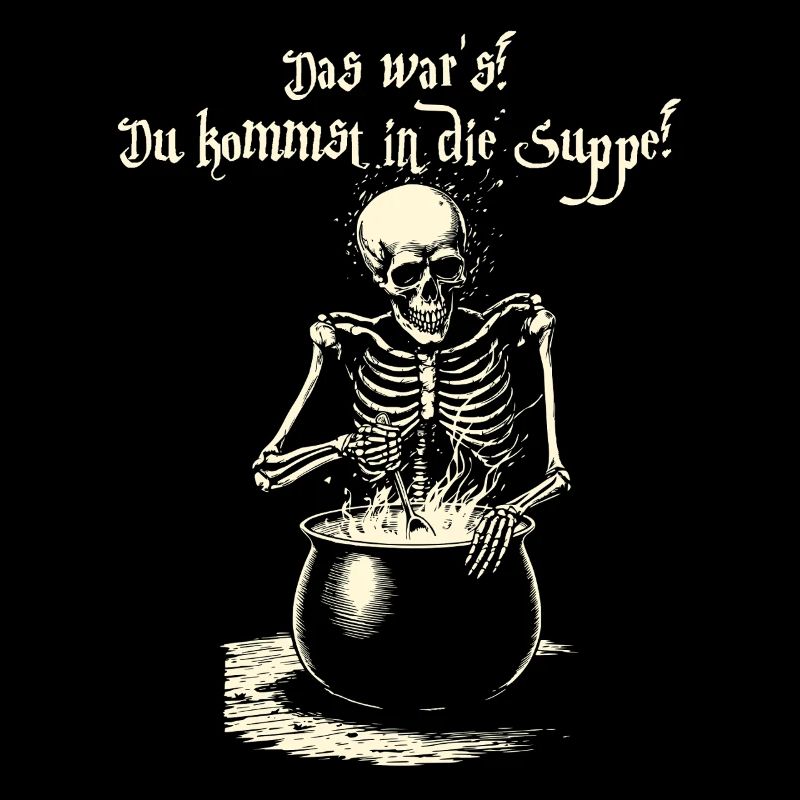 Das war's! Du kommst in die Suppe - Skelett