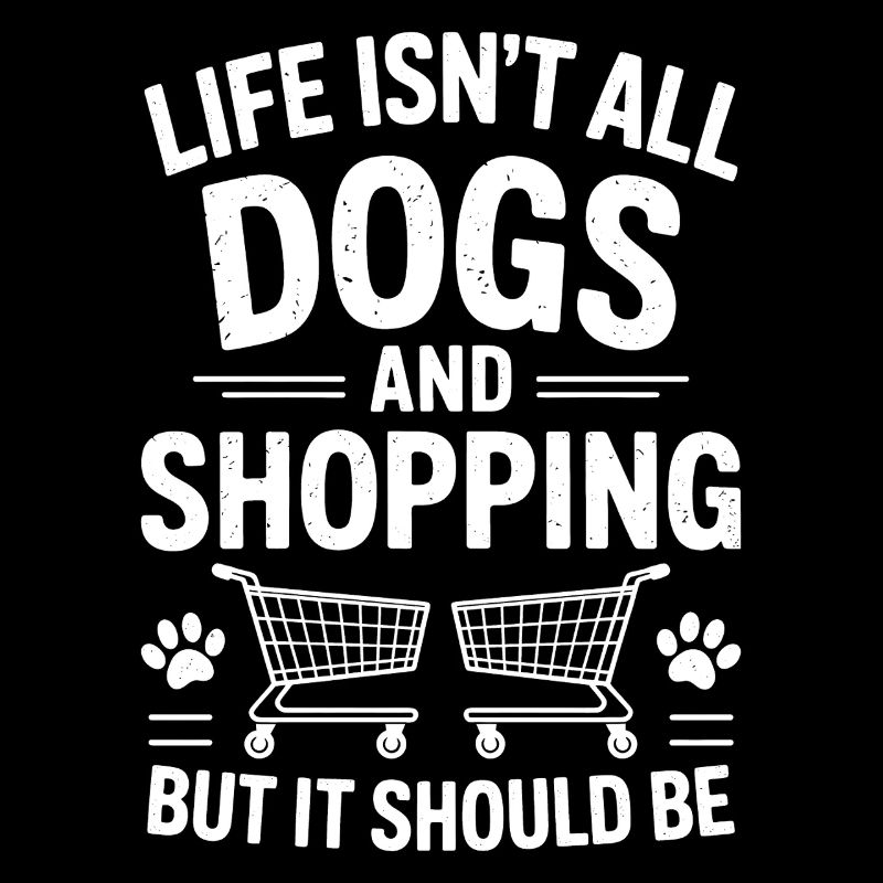 Einkaufen Spruch Hunde Lustiges Shopping Geschenk