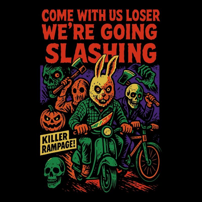 Come With Us Loser We’re Going Slashing drôle