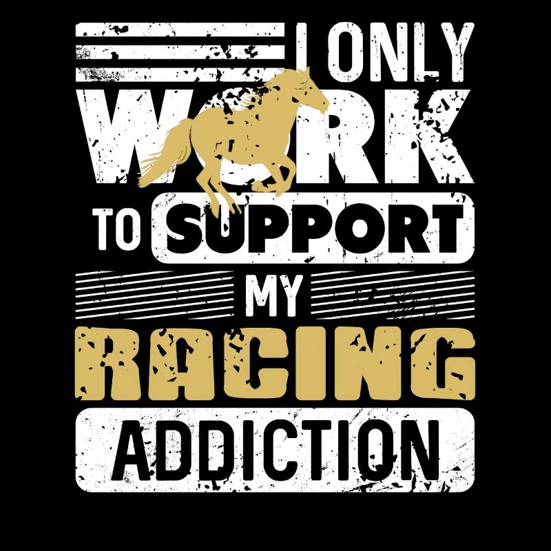 Travailler juste pour financer mon obsession des courses de chevaux