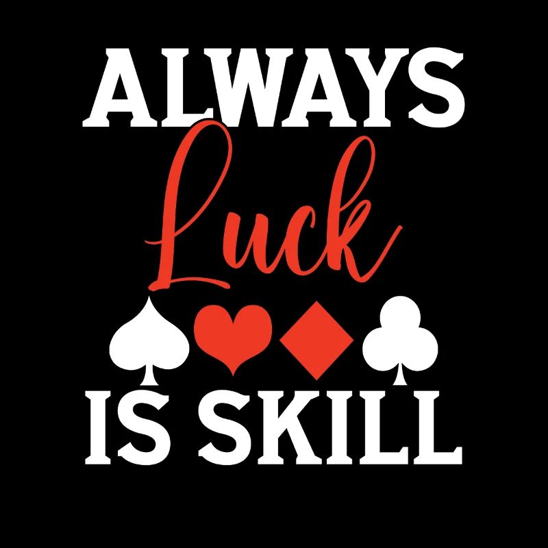 Luck Is Always Skill