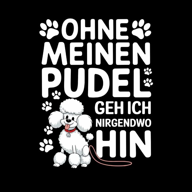 Je ne vais nulle part sans mon caniche