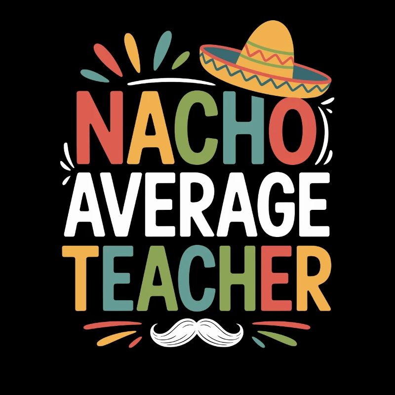 Nacho Average Lehrer Sombrero