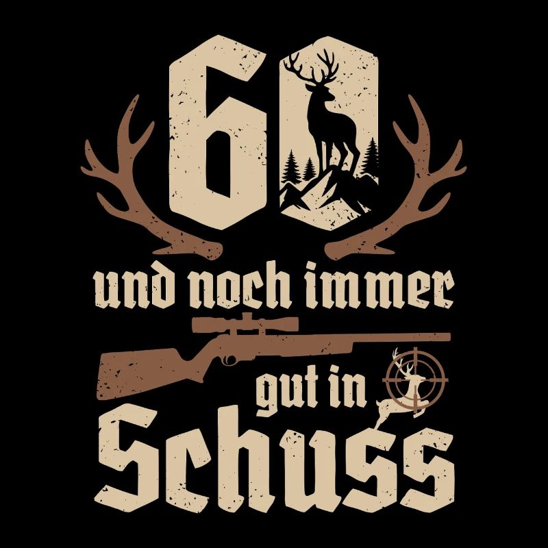 Jäger 60. Geburtstag Jagd 60 Jahre gut in Schuss