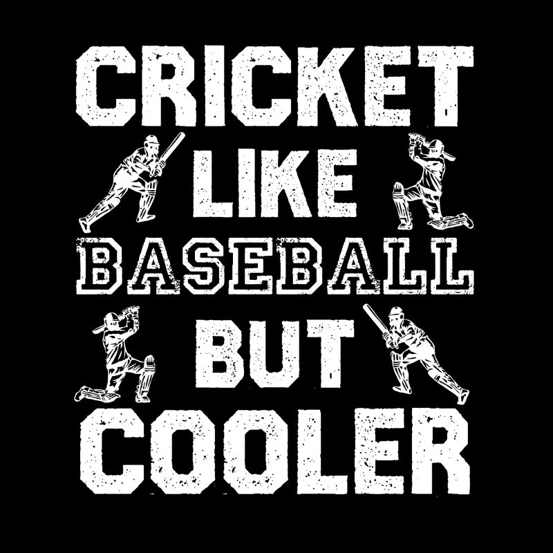 Cricket like baseball – Cool saying