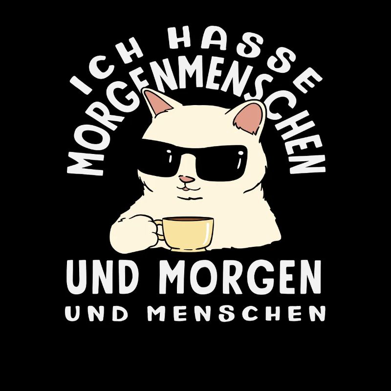 Ich hasse Morgenmenschen Kaffee Katze