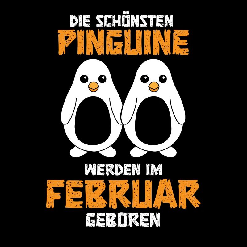 Februar Geburtstag Pinguin Spruch Lustig