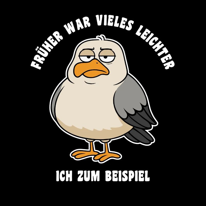 Früher war vieles leichter - Möwe Spruch