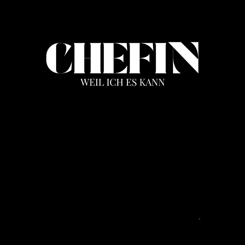 Chefin Spruch Weil ich es kann