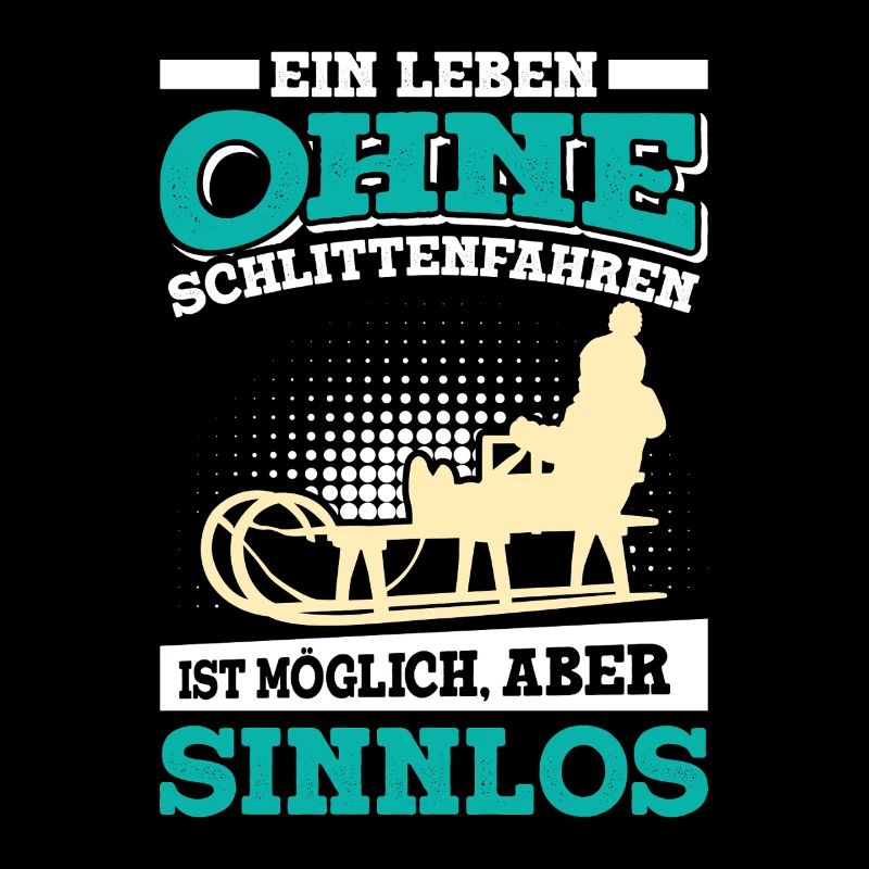 Tobogganing A LIFE WITHOUT SLEDDING IS POINTLESS