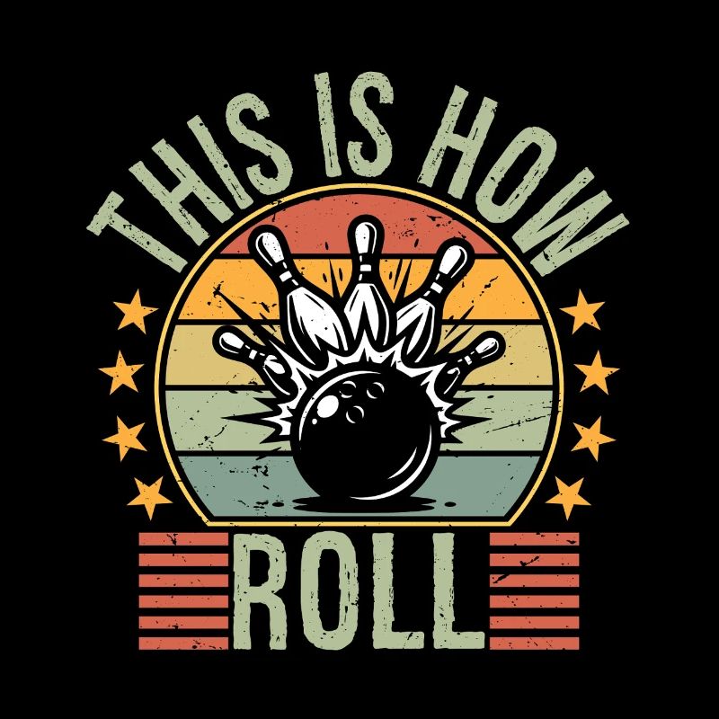 This Is How I Roll Retro Bowling Bowler Funny