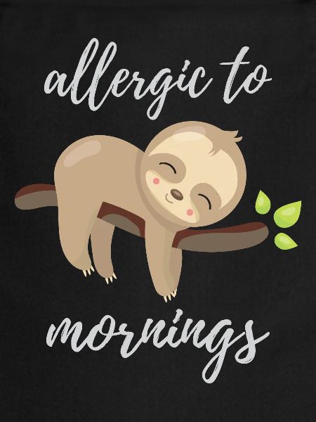 Allergic to Mornings