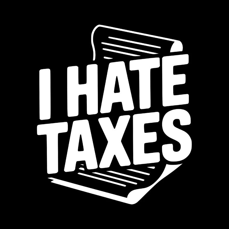 I Hate Taxes