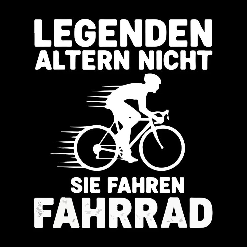 Legends don't age, they ride bicycles