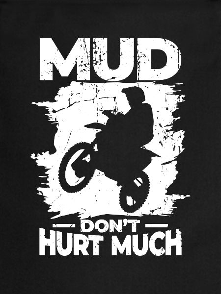 Mud doesn't hurt