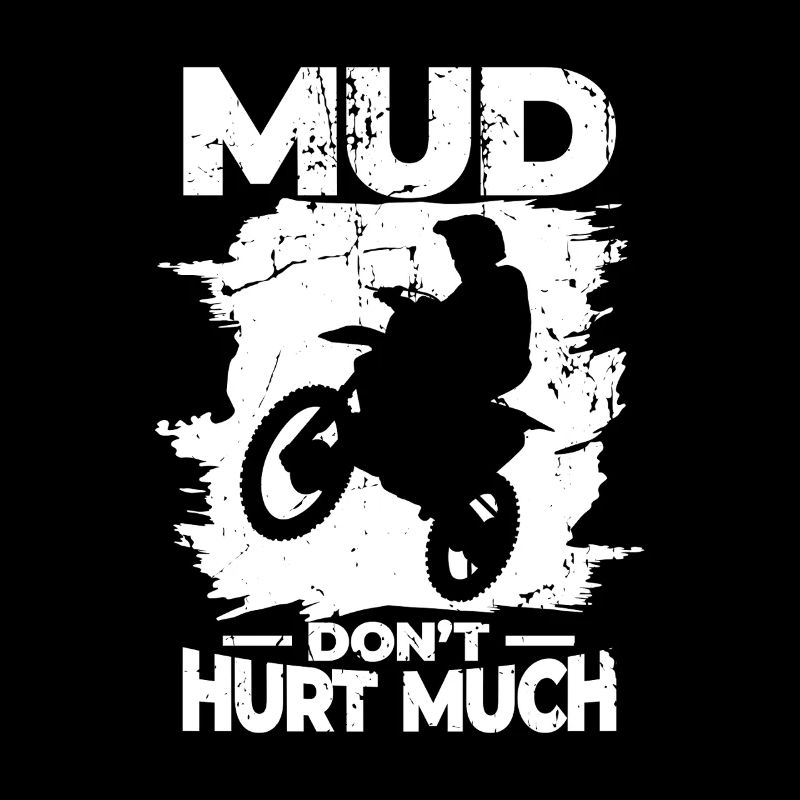 Mud doesn't hurt
