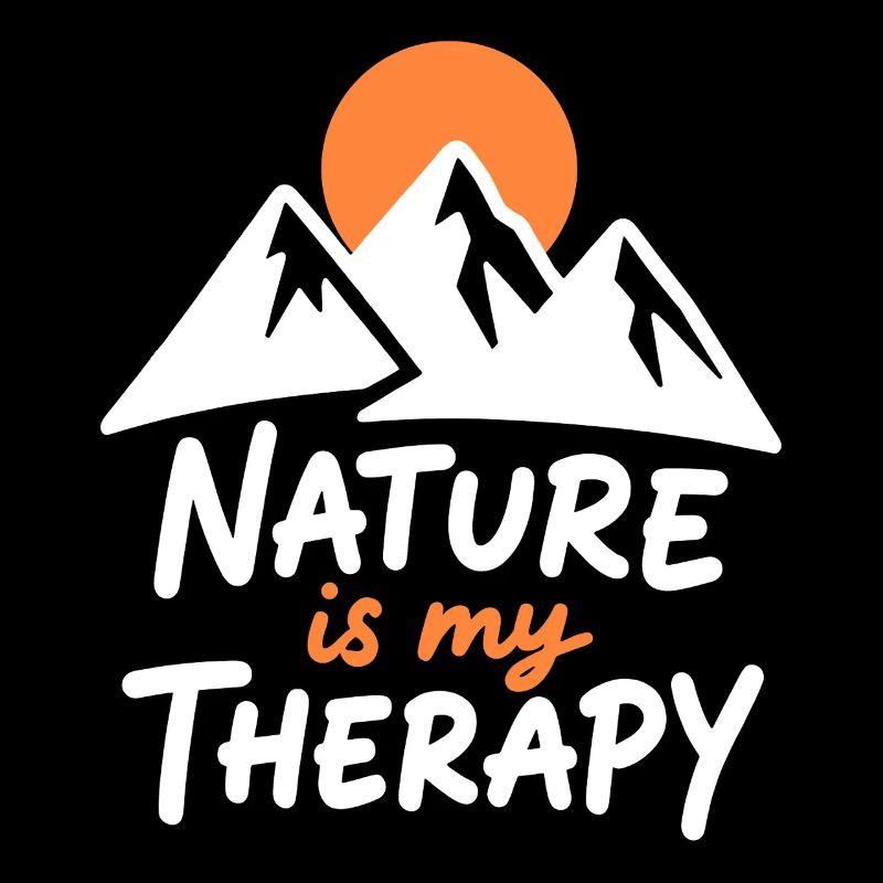 Nature is my Therapy Mountains for Hikers