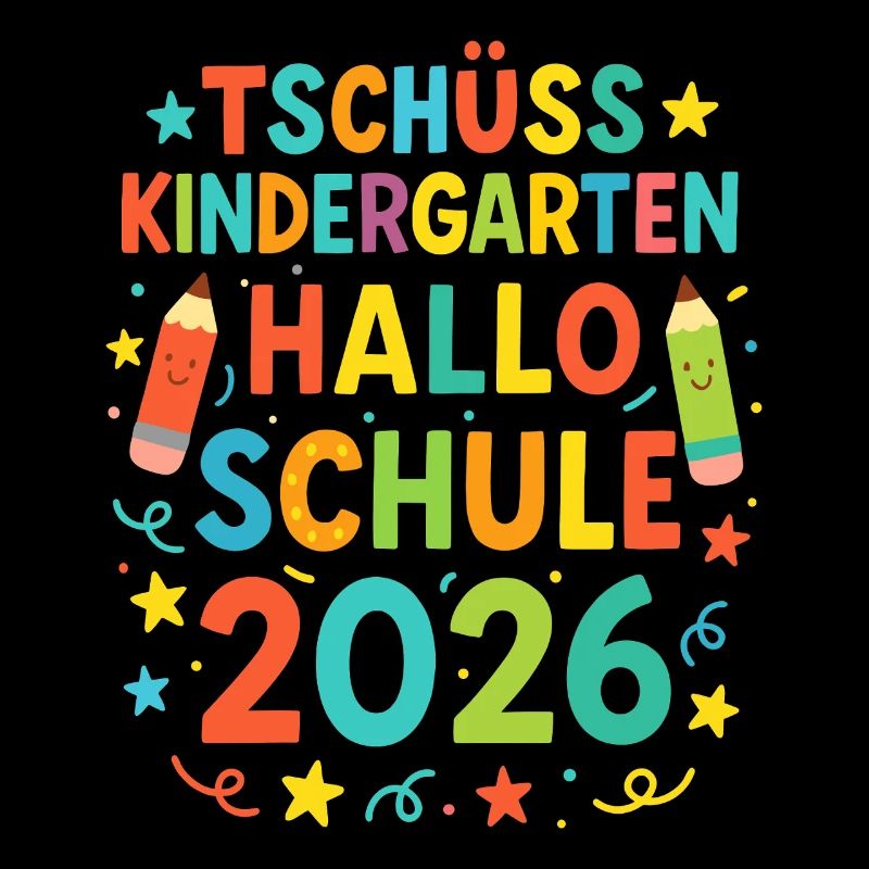 Tschüss Kindergarten Hallo Schule Einschulung 2026