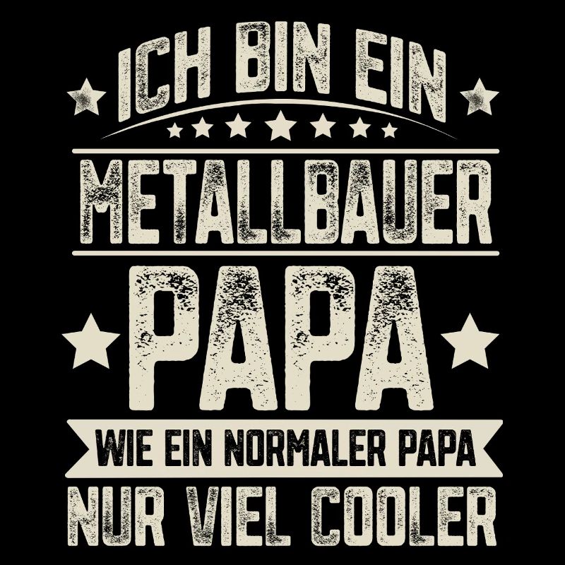 Metallbauer Papa