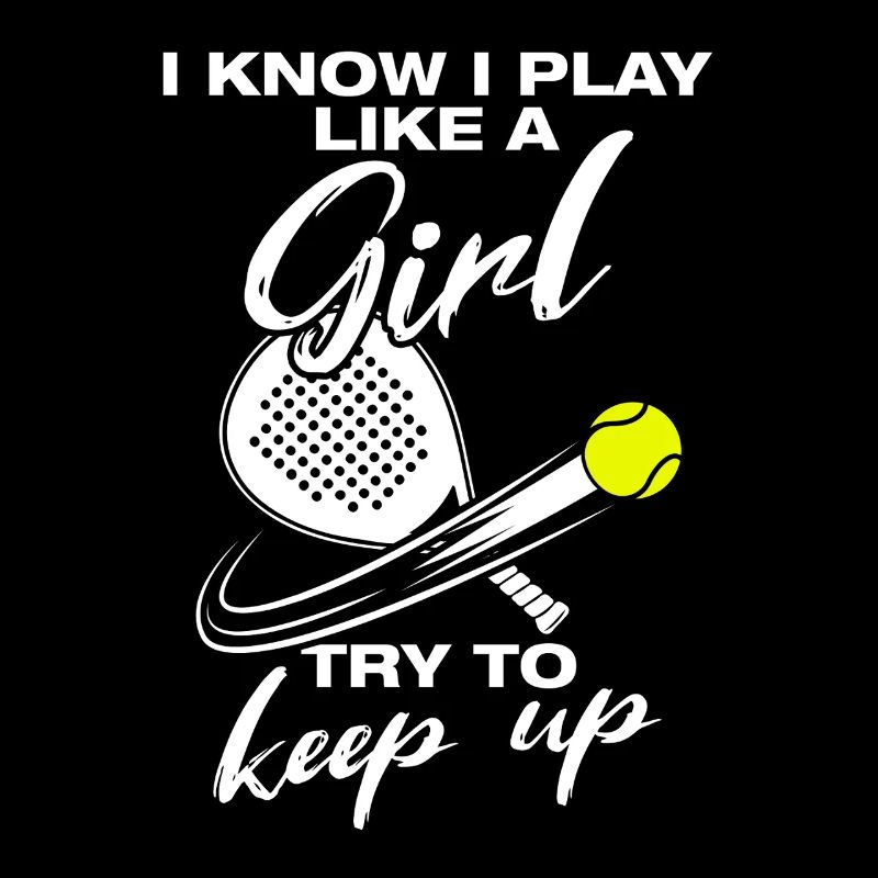 Je joue comme une fille joueuse de padel drôle