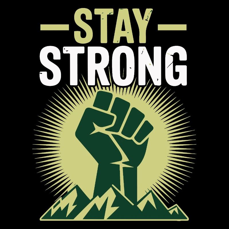 Stay Strong - Power Faust Berge Design