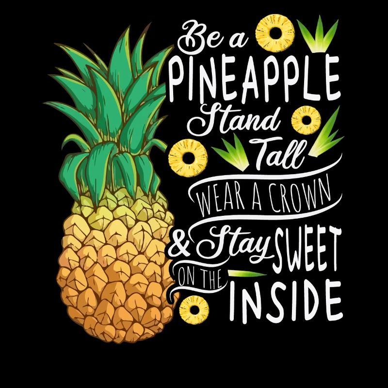 Be A Pineapple Stand Tall Wear A Crown Quote Art
