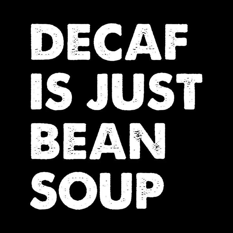 Le décaféiné, c’est juste de la soupe de haricots