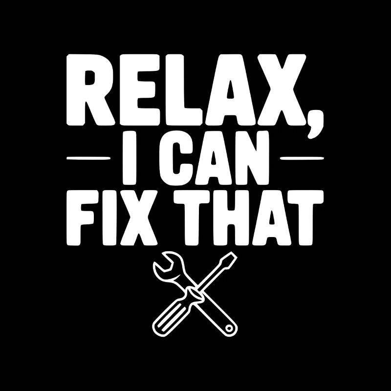 Relax, I Can Fix That