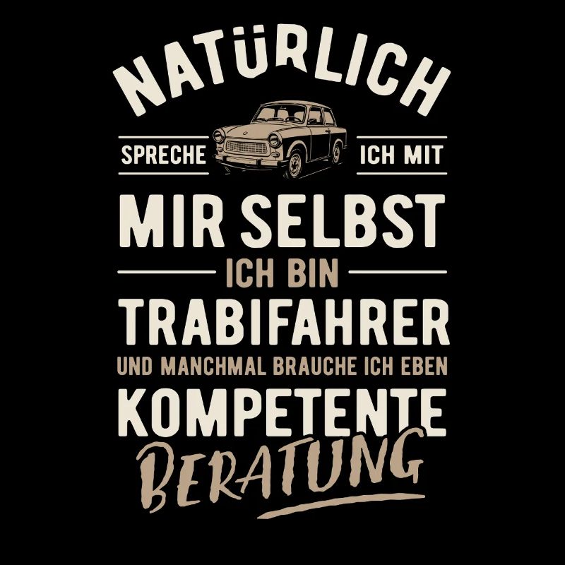 Natürlich spreche ich mit mir selbst - Trabifahrer