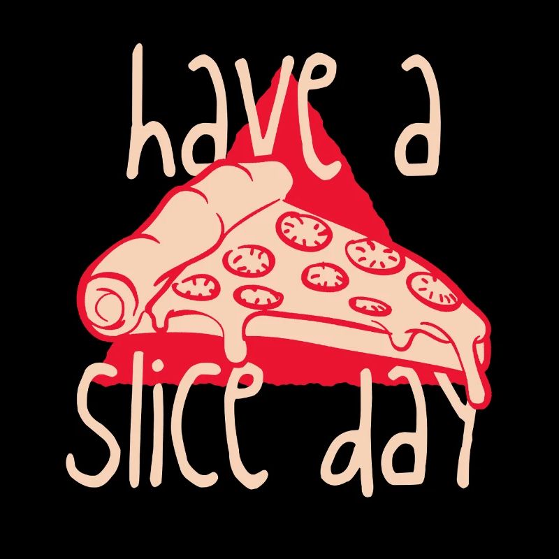 Hab einen Slice Day
