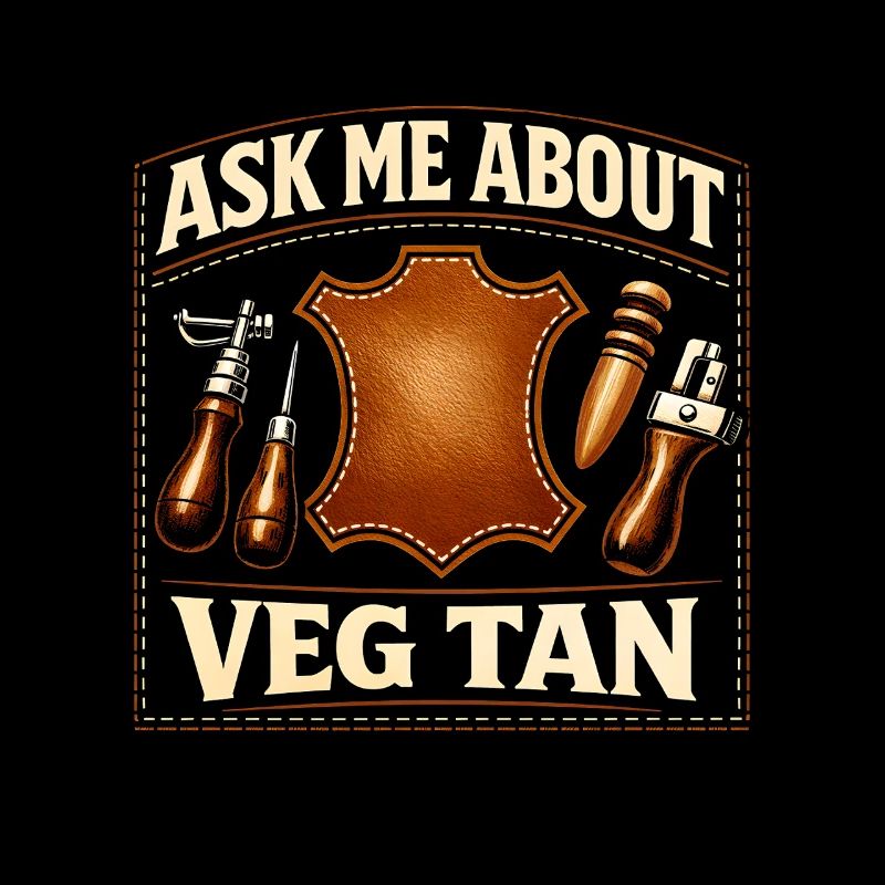 Ask Me About Veg Tan | Leather Crafts