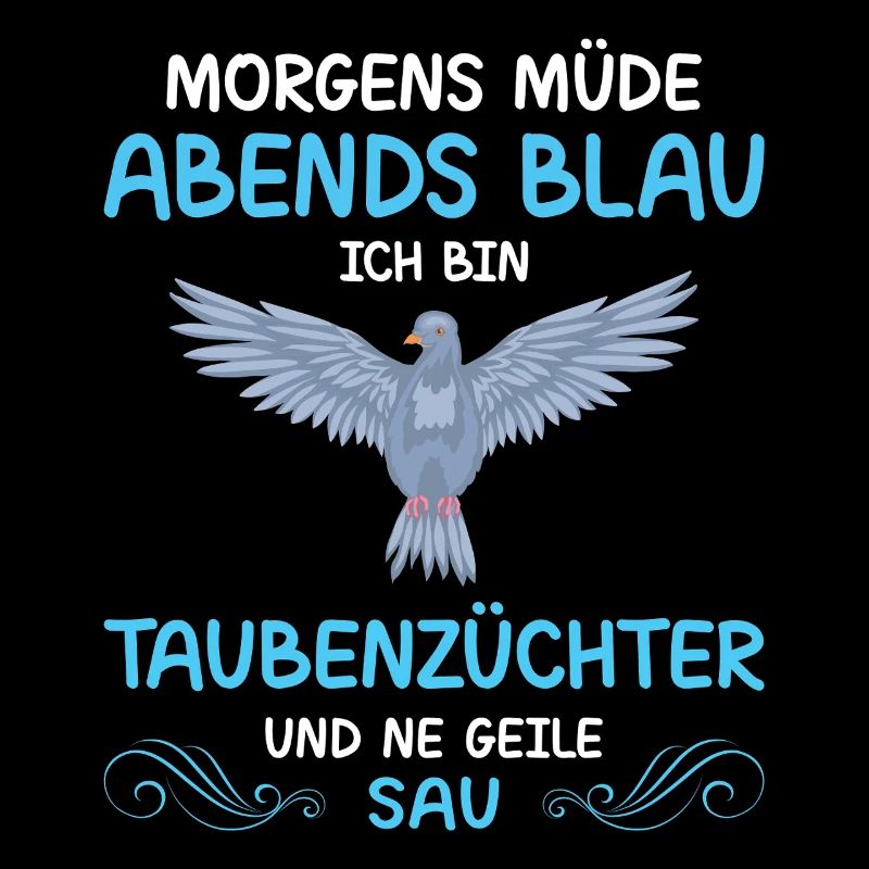 Taubenzüchter Taube Taubenzucht Spruch Brieftaube