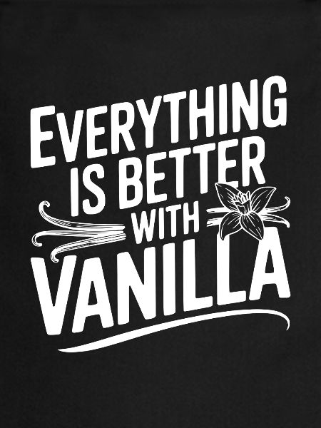 Everything Is Better with Vanilla