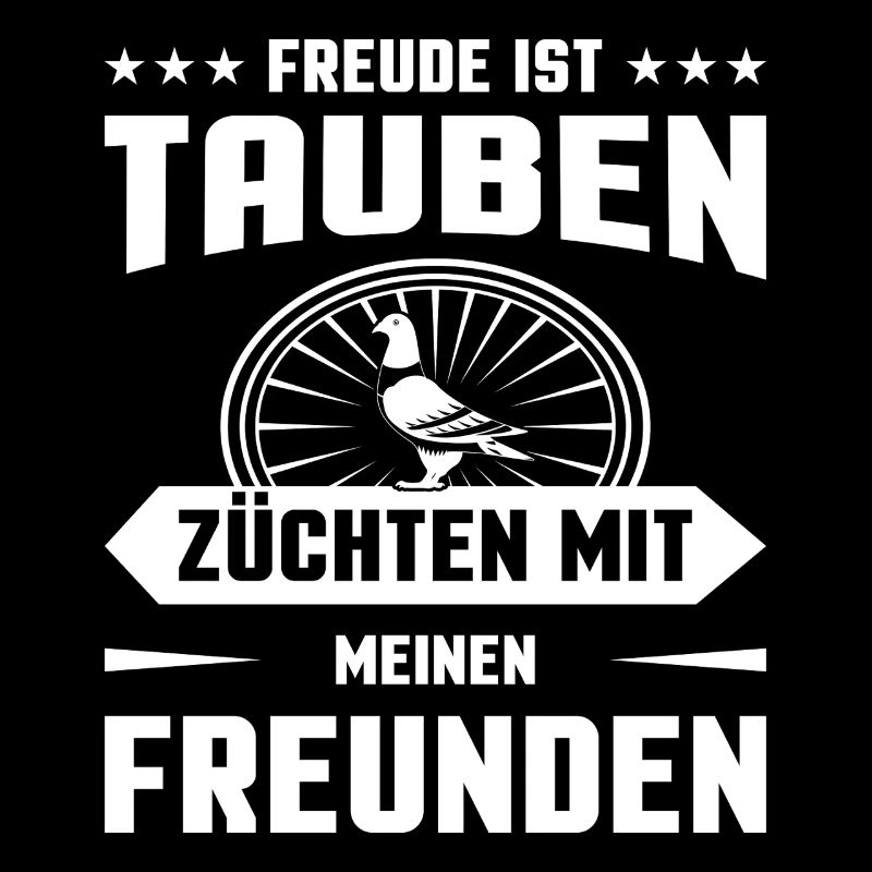 Taubenzüchter Taube Taubenzucht Spruch Brieftaube