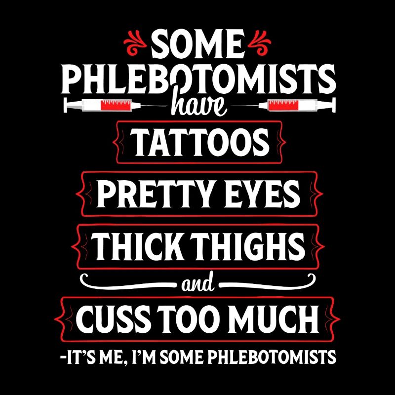 Phlebotomist Tattoos & Thighs Tee