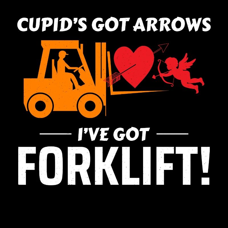 Forklift Operator Driver Valentine’s Day Funny