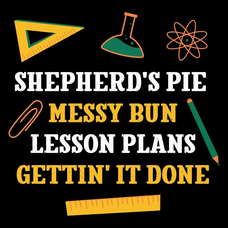 Shepherd's Pie Messy Bun Lesson Plans Funny