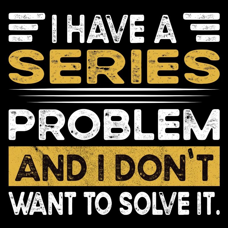 Regarder des séries, c’est mon hobby