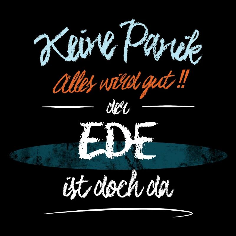 Ede - Keine Panik. Alles wird gut