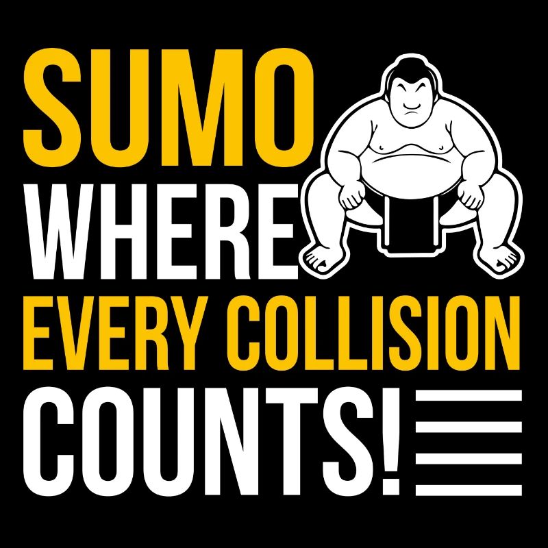 Sumo where every collision counts!