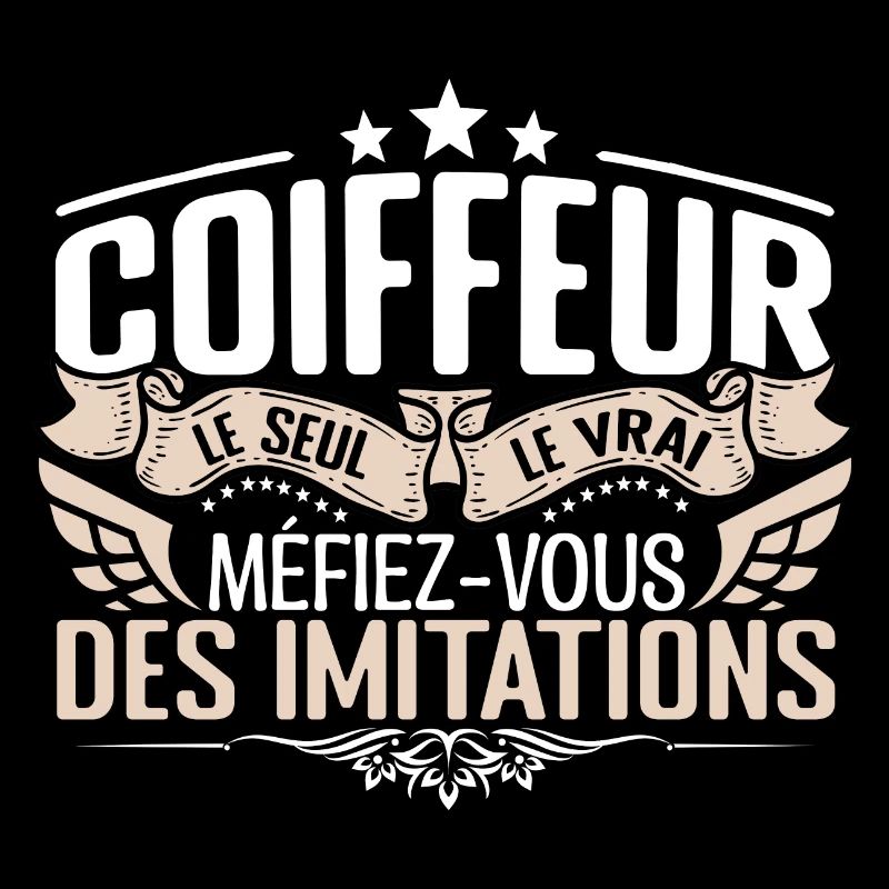 Coiffeur le seul Coiffeur le vrai Coiffeur