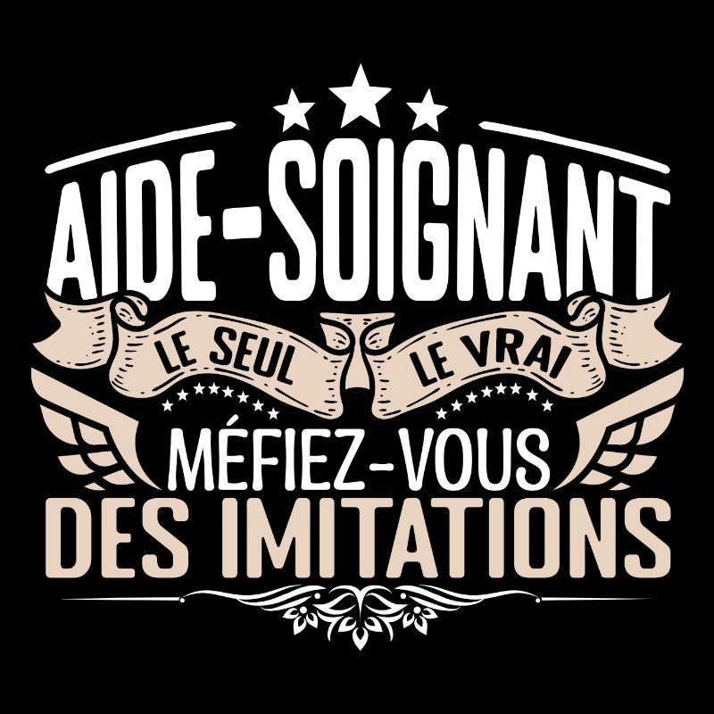 Aide Soignant le seul Aide Soignant le vrai Aide S