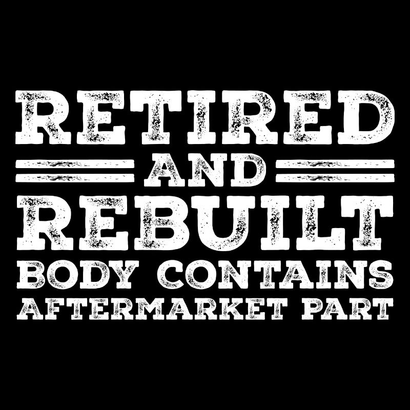Retired and Rebuilt