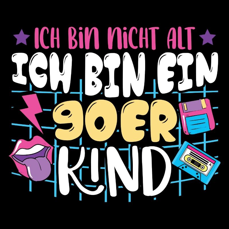 Ich bin nicht alt ich bin ein 90er Kind