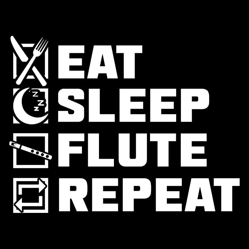 Eat sleep flute repeat