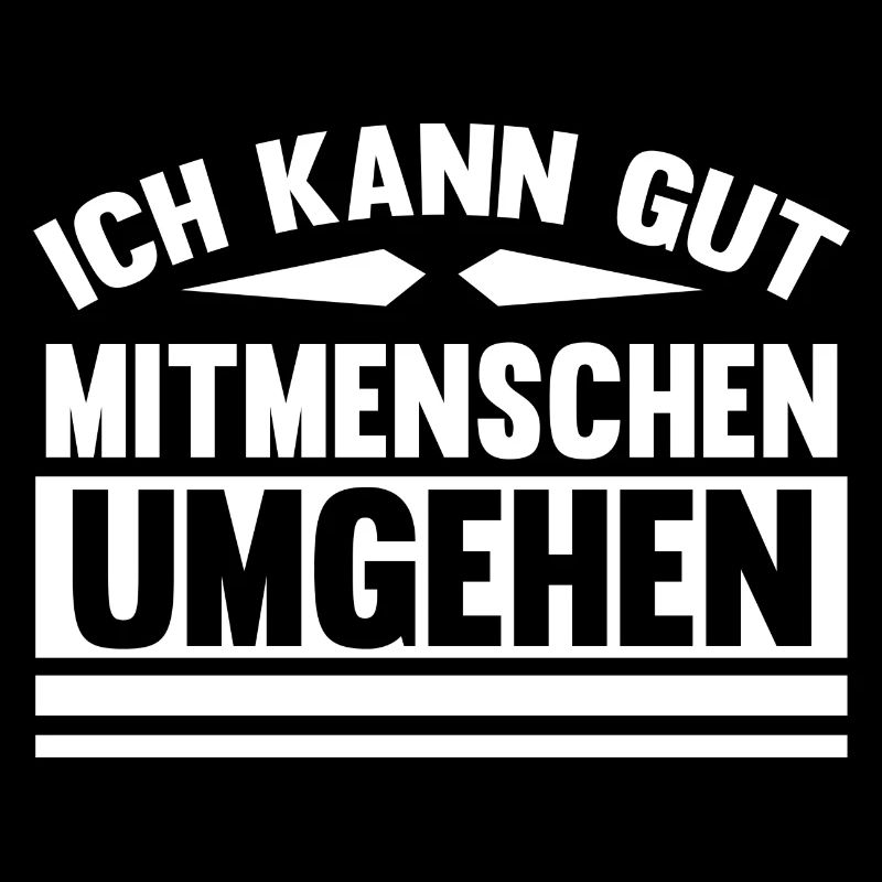 Ich kann gut Mitmenschen umgehen